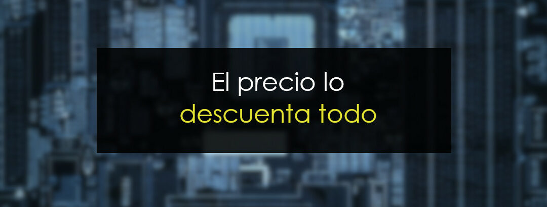 El precio lo descuenta todo [ejemplo práctico]