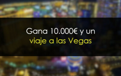 Gana 10.000€ y un viaje a Las Vegas con todo pagado