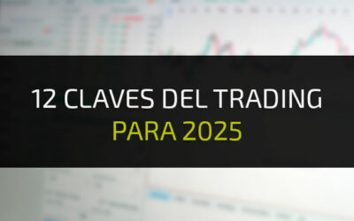 Las 12 claves de trading para este año 2025