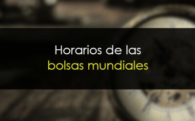 Horarios de las Bolsas Mundiales 2025 – Por países