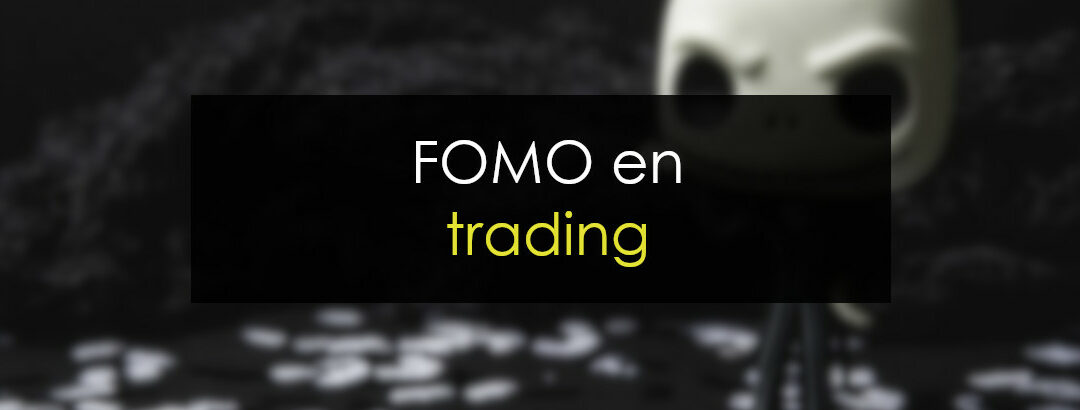 ¿Qué es el FOMO en trading? Aprende a superarlo