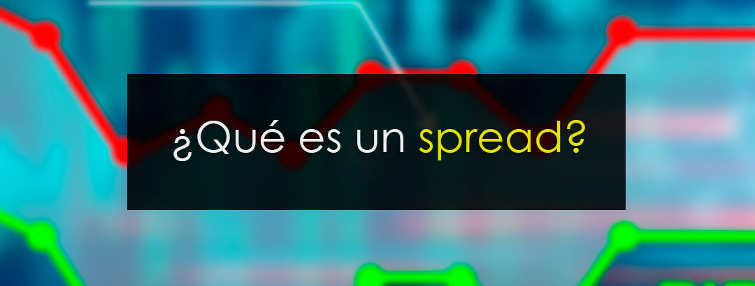 ¿Qué es el spread en trading?
