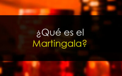 Martingala ¿Qué es eso? ¿Es bueno o malo?