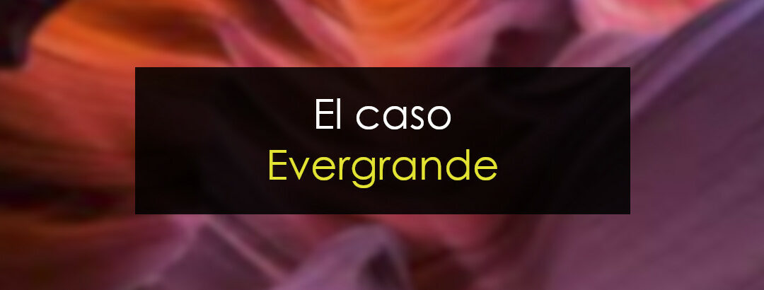 ¿Qué está pasando con Evergrande?