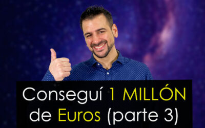 Así junté un millón de euros en cuestión de días [ Tercera parte ]