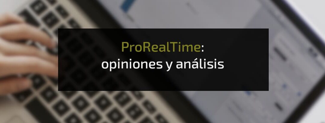 ProRealTime 2025: opiniones y análisis
