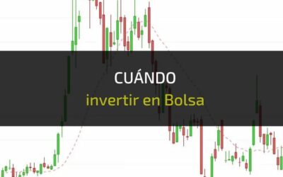 Cuándo invertir en Bolsa (y cuándo no hacerlo)